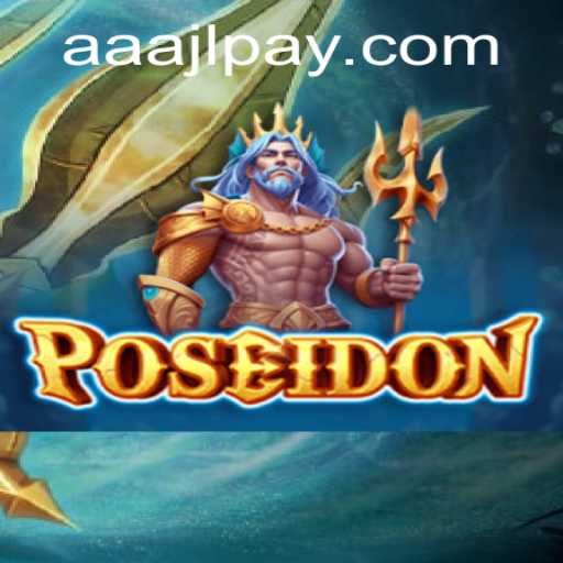 Dive into Poseidon: Exploring the Depths of Adventure with AAAJL